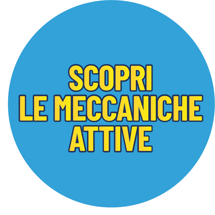 Scopri le meccaniche attive